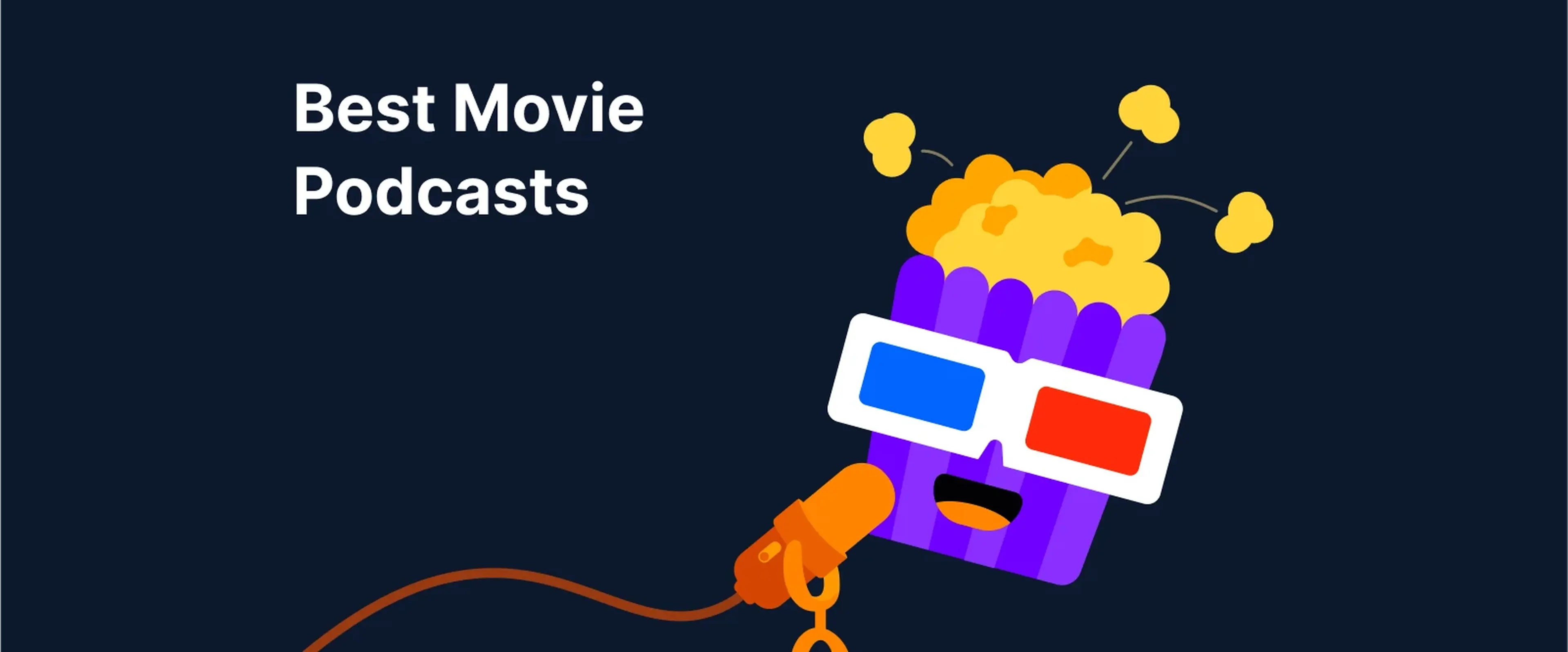 Cartoon popcorn bucket with sunglasses and headphones on a dark background, with film reel wires behind, introducing the best movie podcasts
