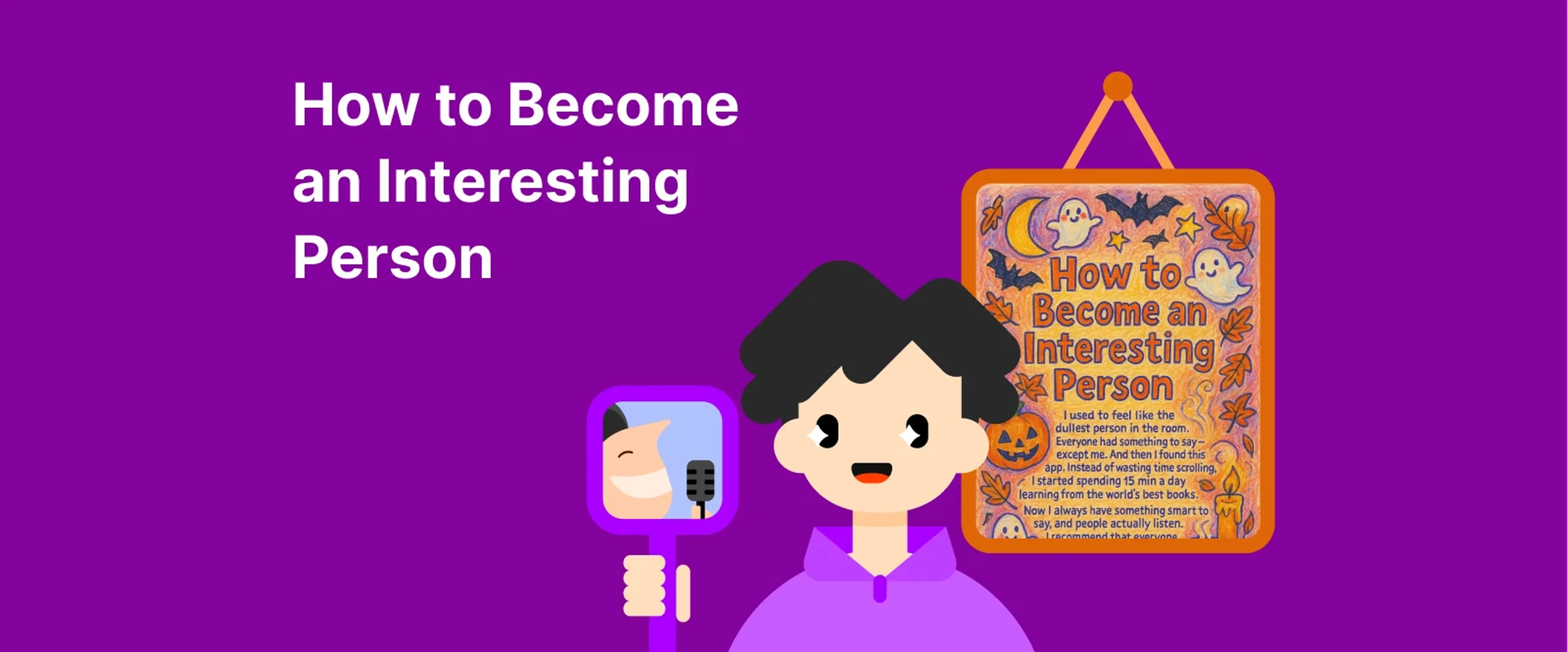 Illustrated character on purple background holding How to Become an Interesting Person book cover with phone icon nearby