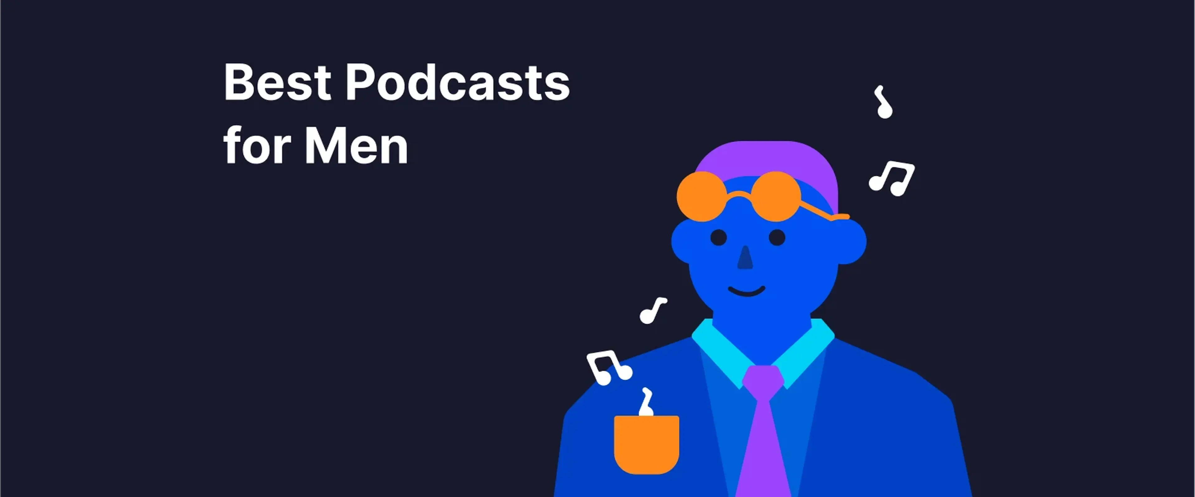 A smiling man wearing a suit and sunglasses, with pocket from which podcasts for men is playing on