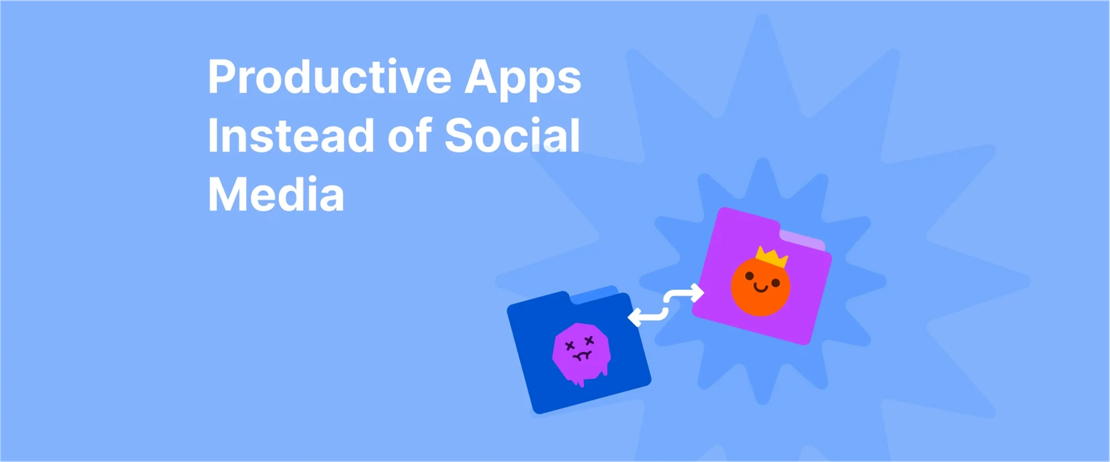 Illustration of two colorful app folders, one sad and one happy with a crown, on blue background, symbolising productive apps instead of social media