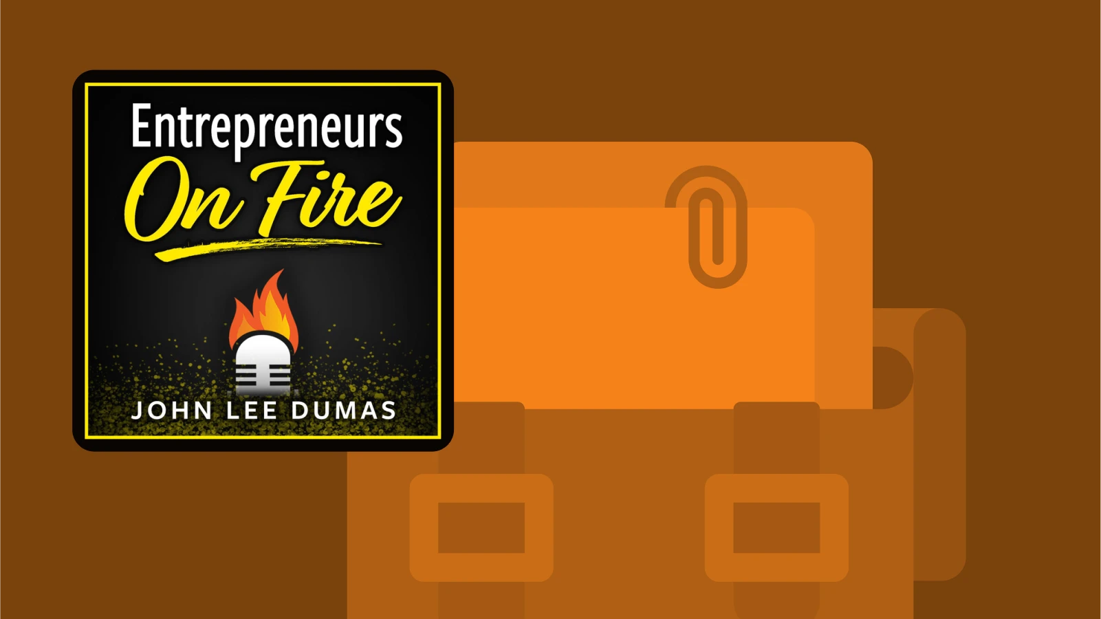 Podcast logo for Entrepreneurs On Fire with John Lee Dumas on an orange background, showcasing a backpack with a piece of paper clipped to it
