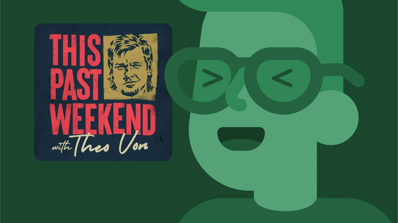 This Past Weekend podcast cover featuring Theo Von, a popular comedy podcast with storytelling