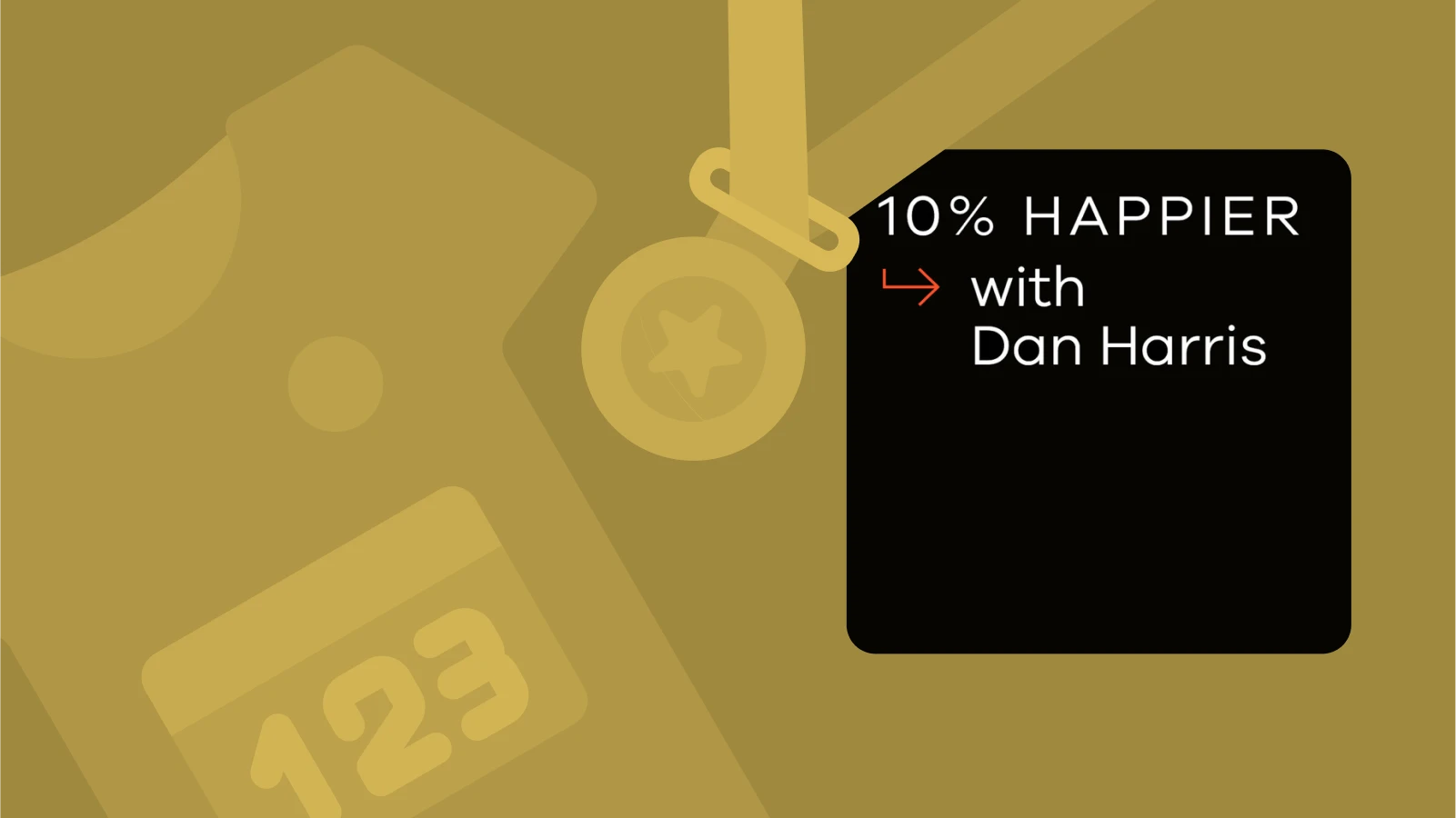 'Ten Percent Happier' for workouts with a sport tshirt and medal at the background