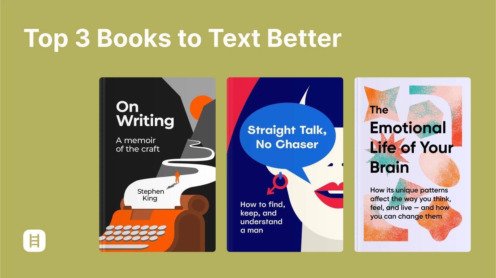 Three book covers titled On Writing, Straight Talk No Chaser, and The Emotional Life of Your Brain, recommended for improving texting with open-ended questions