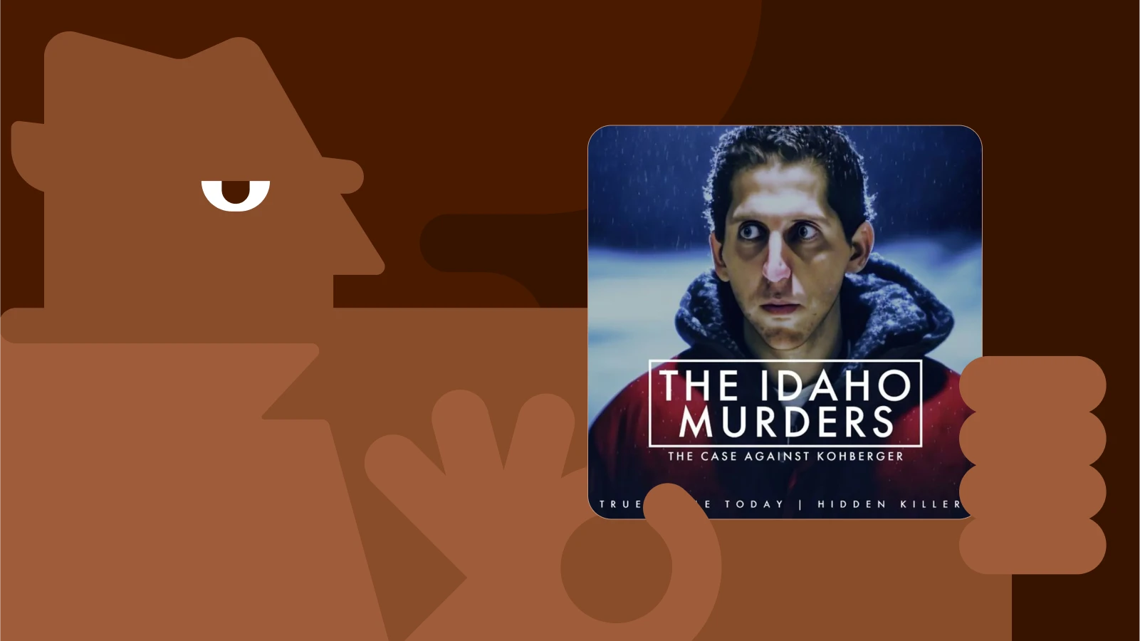 The Idaho Murders podcast cover featuring suspect photo, linked to recent true crime cases including Epstein discussions