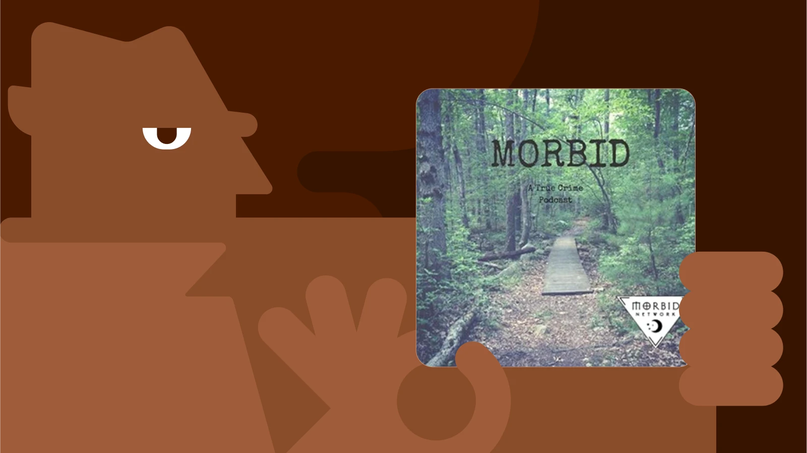 Morbid podcast cover with eerie forest design on brown background, part of the best true crime podcasts list