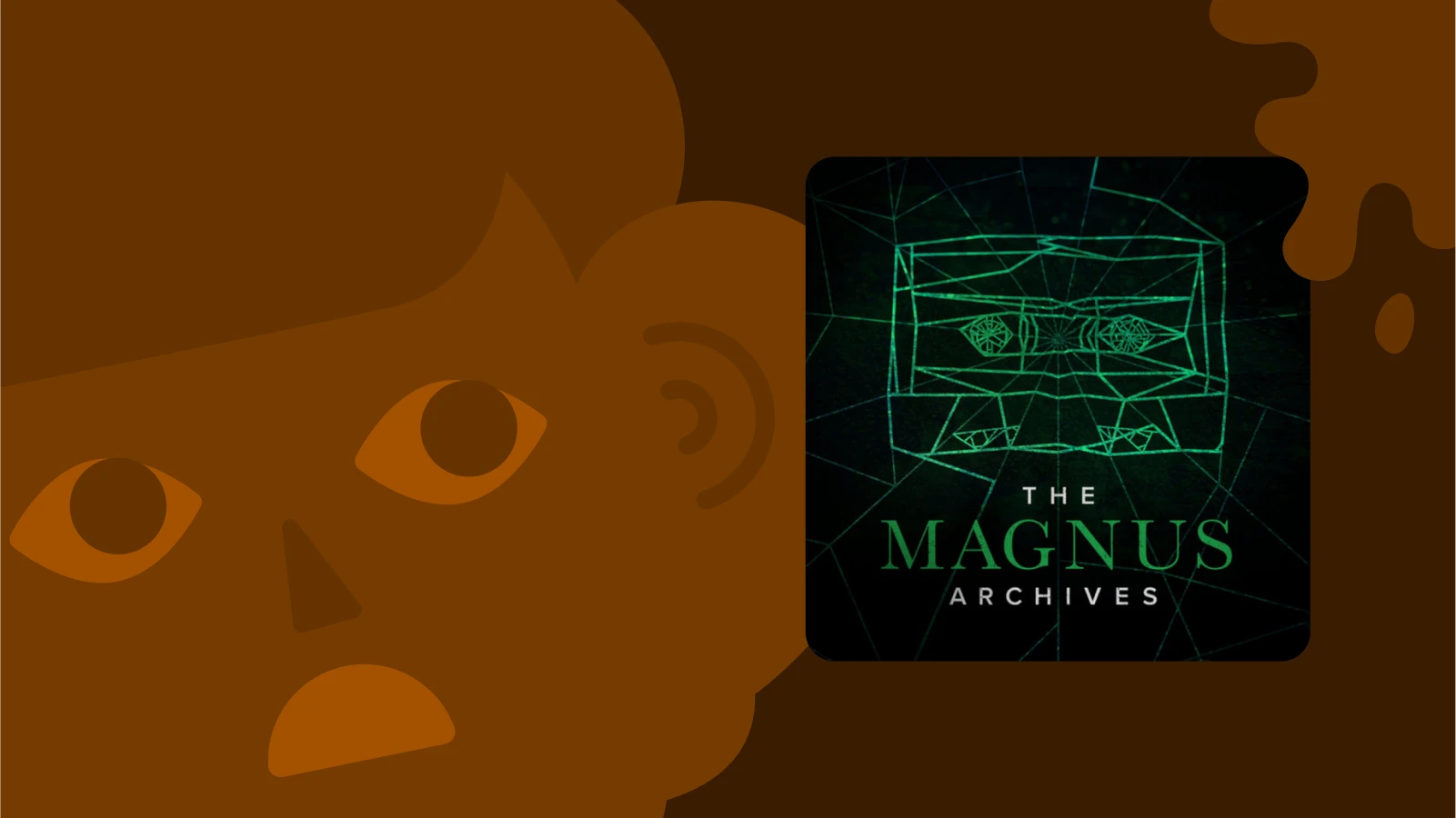 Brown background with The Magnus Archives podcast cover, one of the best fiction podcasts for horror and fantasy fans