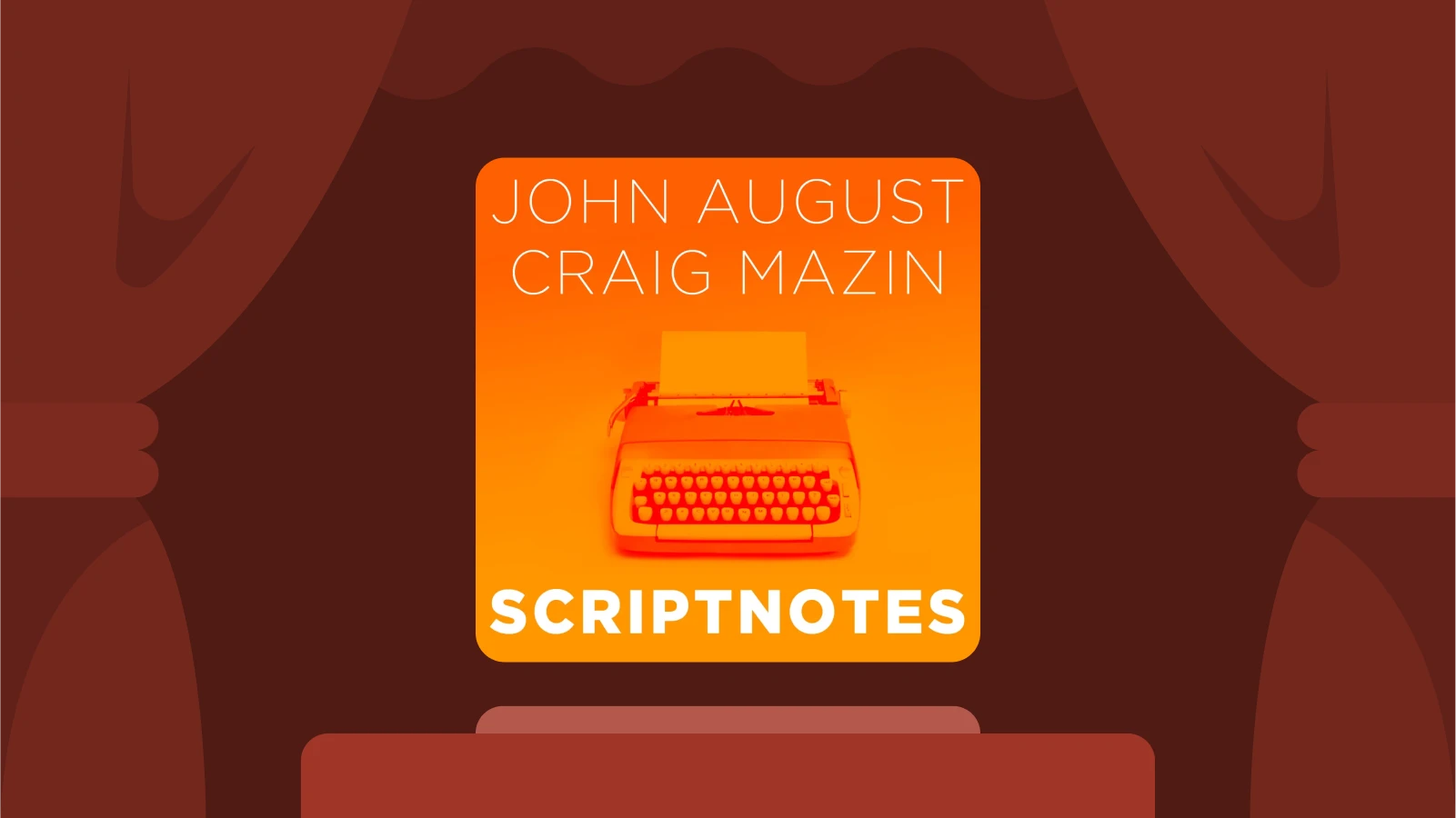 Scriptnotes podcast cover with orange typewriter, a storytelling podcast focused on screenwriting and film