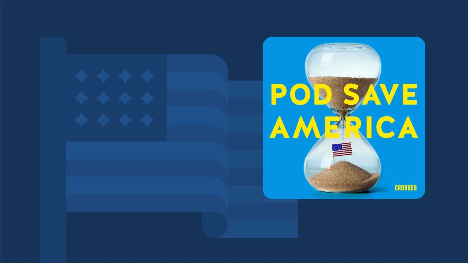 Blue background with Pod Save America podcast cover, a popular political podcast on US politics and activism