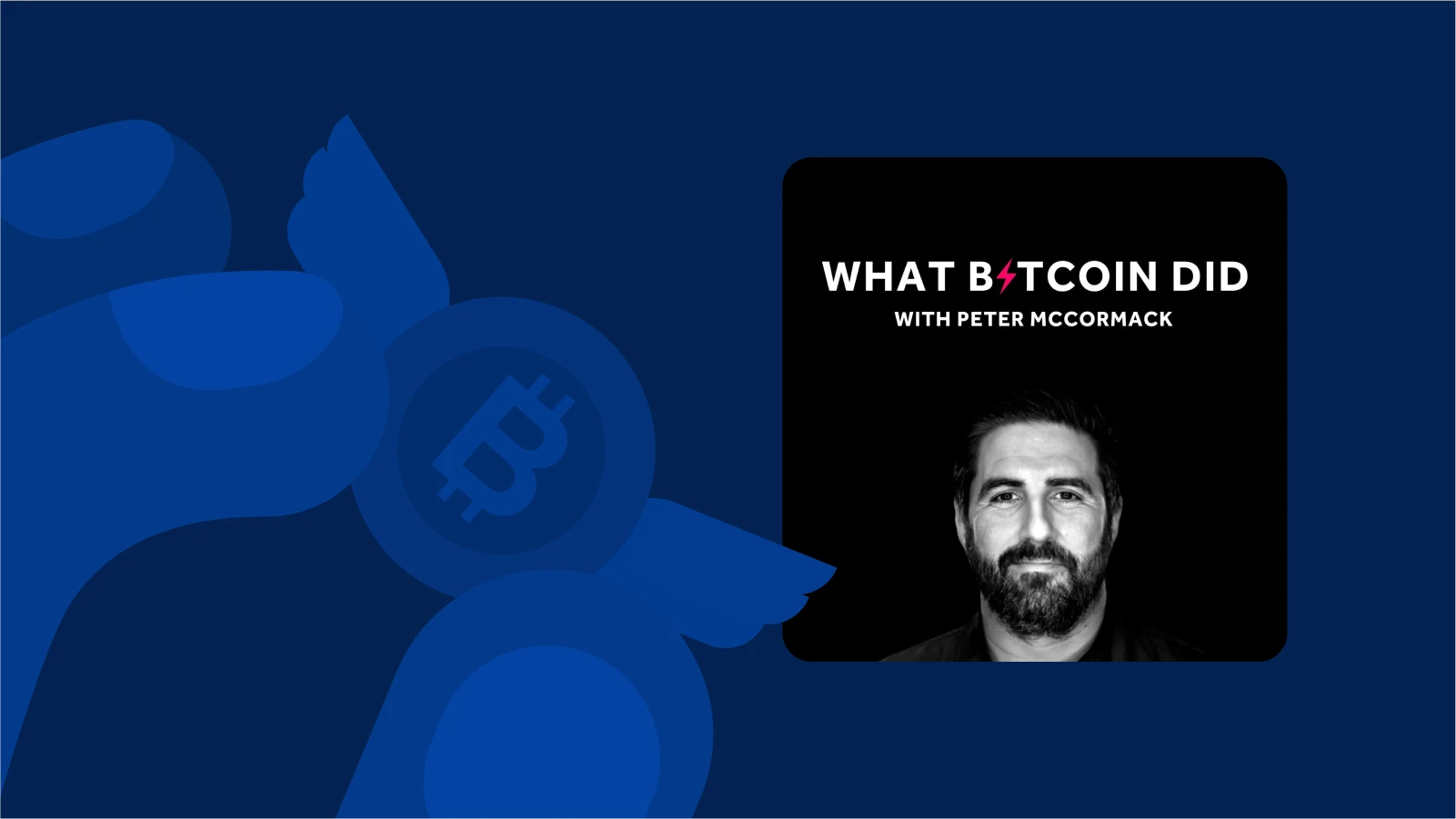 What Bitcoin Did from crypto news podcasts and a hand with bitcoin with wings