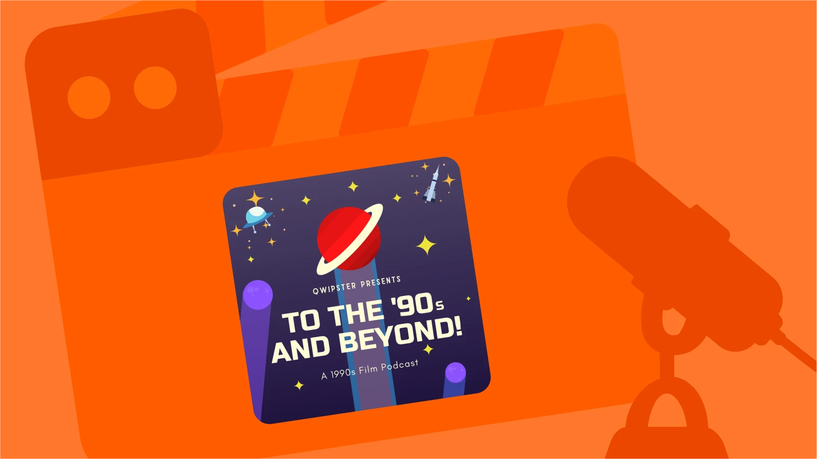 To the ’90s and Beyond podcast cover with stars and a red planet on an orange background with film camera and microphone, one of the best movie podcasts