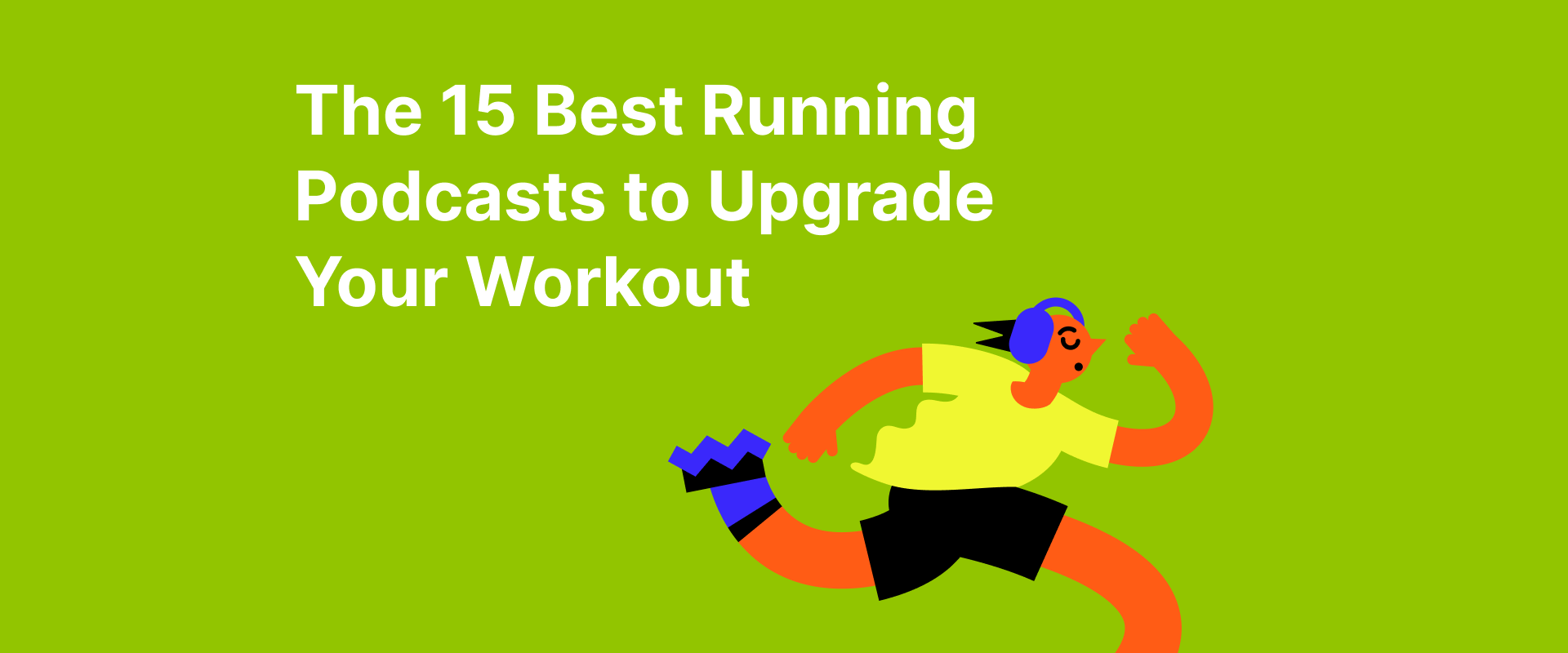 15 Best Podcasts for Running Elevate Your Workout Routine