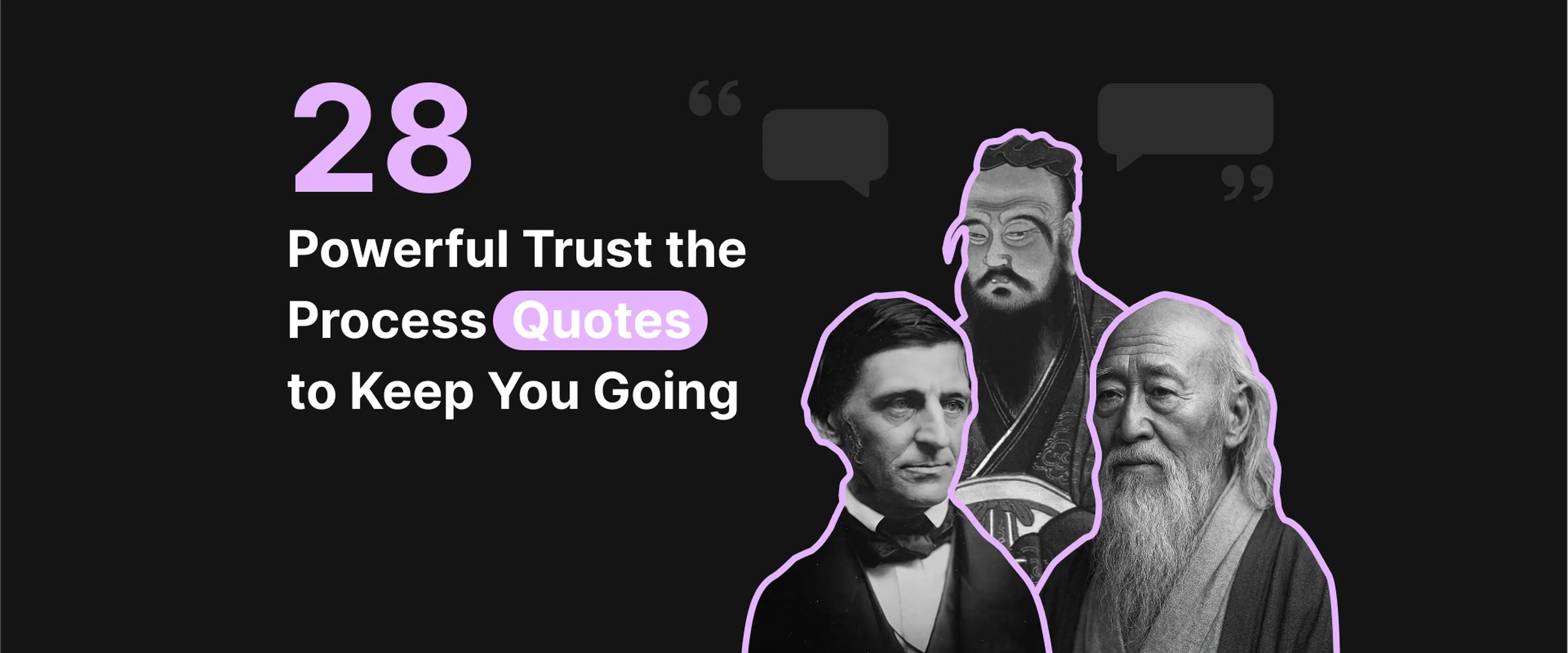 trust the process quotes - a grayscale portraits of Confucius, Lao Tzu and Ralph Waldo Emerson