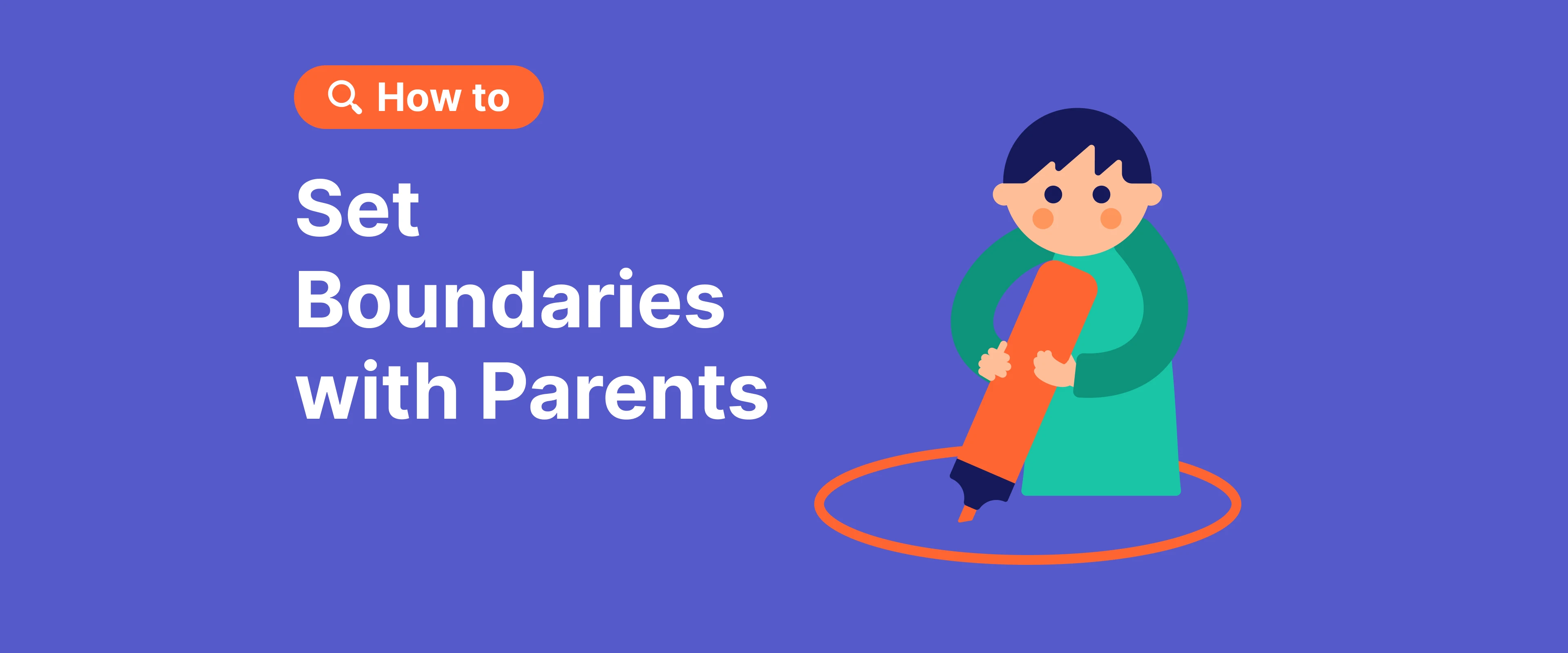 How to Set Boundaries with Parents Without Ruining Relationships