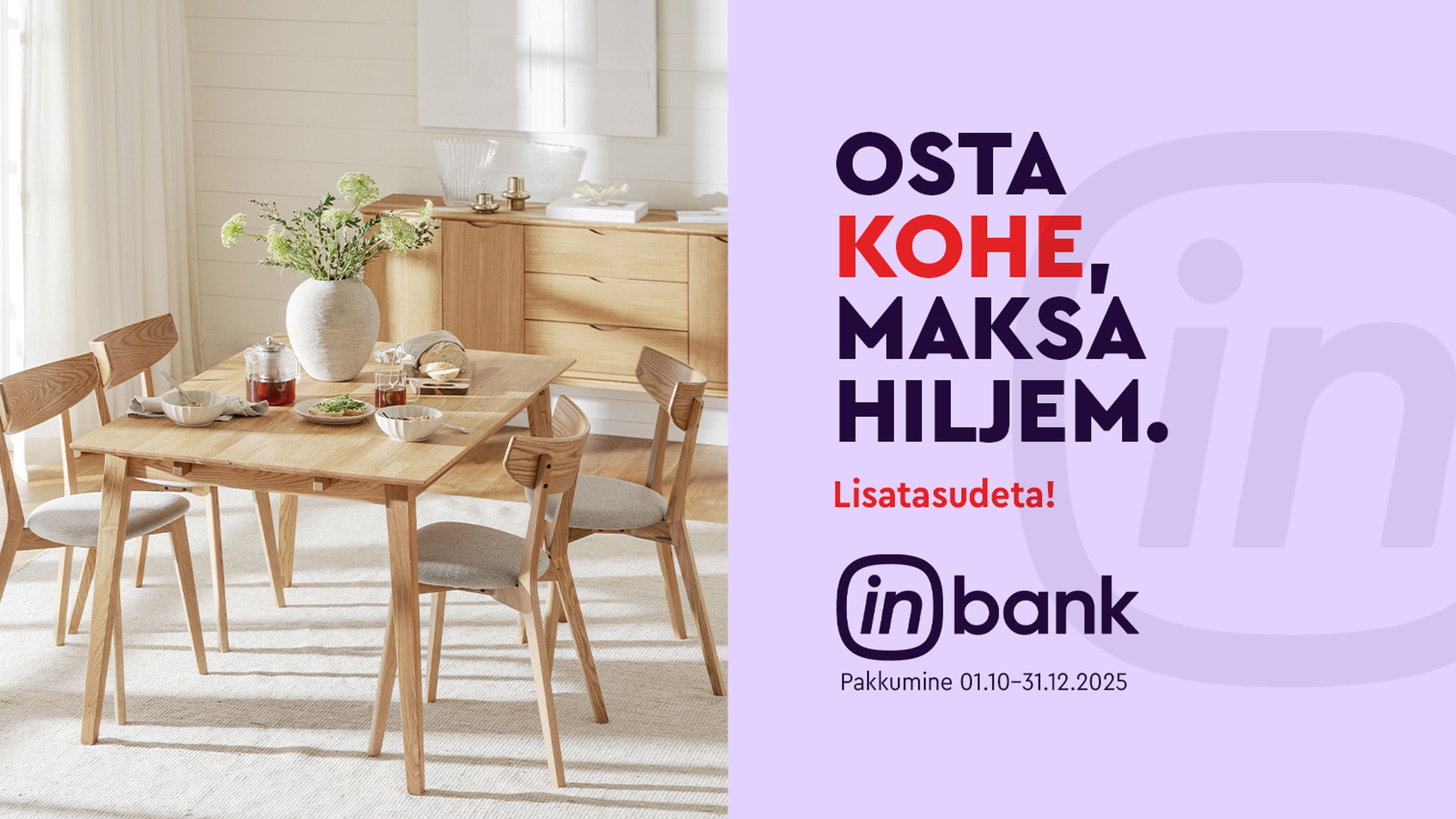 inbank kampaania söögilaud ja toolid osta kohe maksa hiljem lisatasudeta 01.10-31.12.25