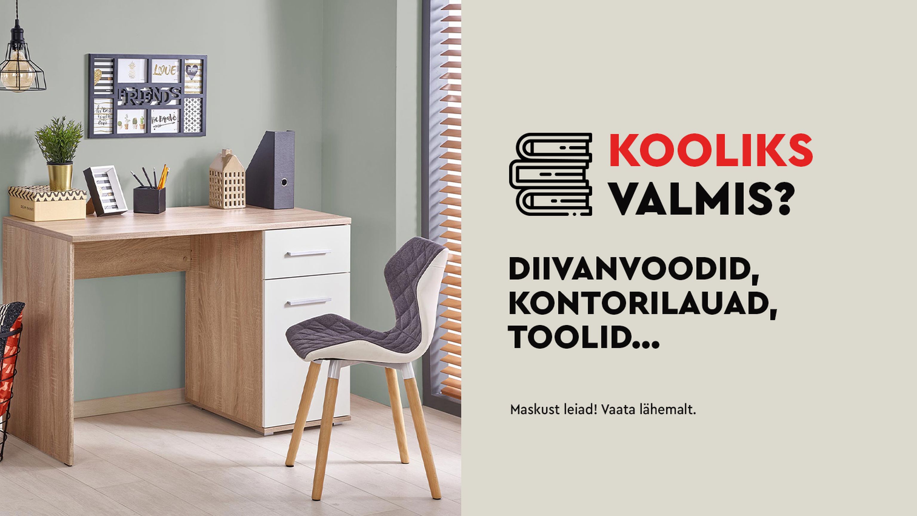 Kooliks valmis? Diivanvoodid, kontorilauad, toolid...
