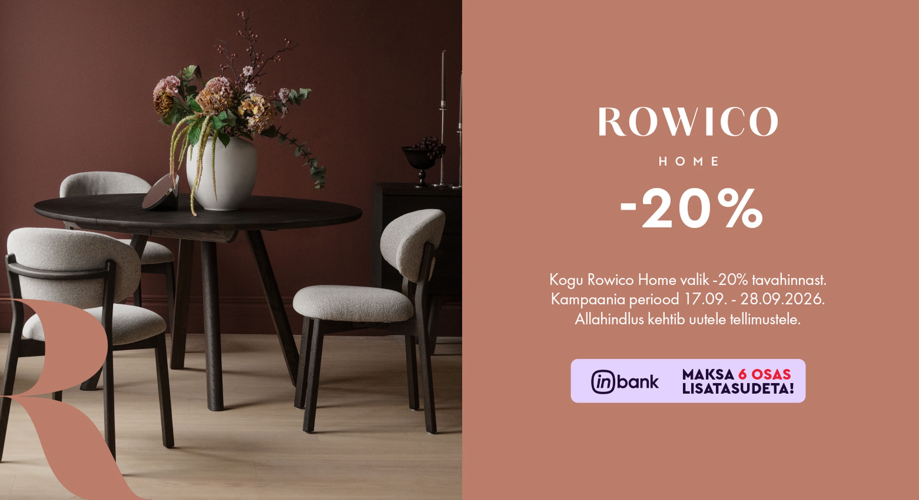 Rowico Home kogu valik -20% tavahinnast, kampaania 17.09.–28.09.2026, Inbank maksa 6 osas lisatasudeta
