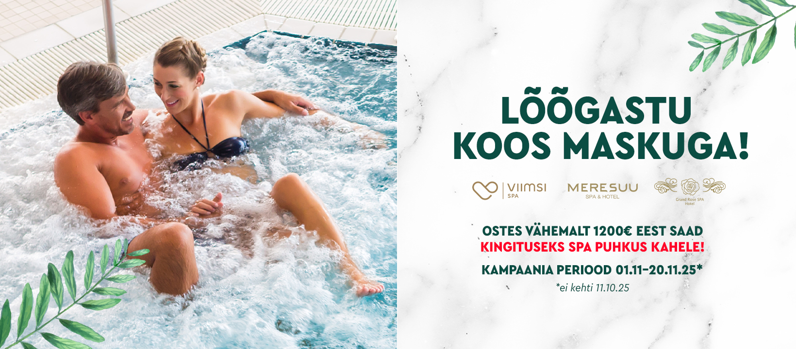 lõõgastu koos Maskuga kampaania reklaam – spa puhkus kahele ostuga alates 1200 €, kampaania periood 01.11–20.11.25
