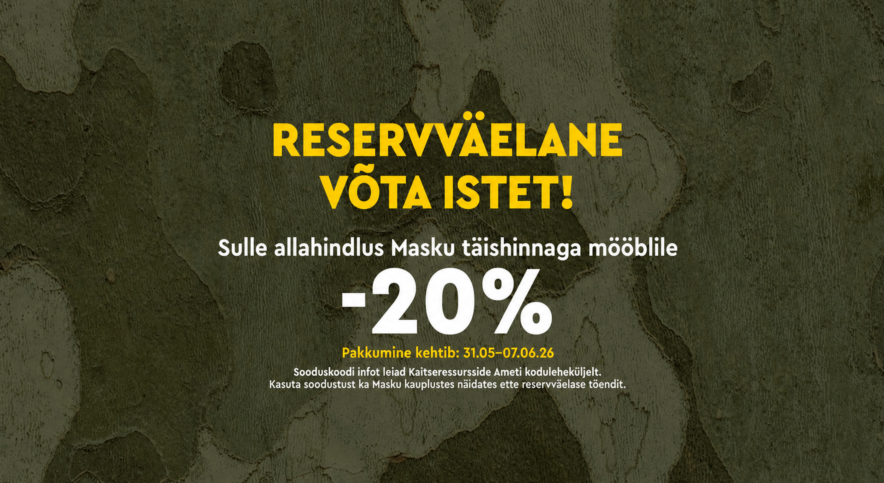 reservväelase allahindluse kampaaniabänner -20% Masku täishinnaga mööblile 31.05–07.07.2026