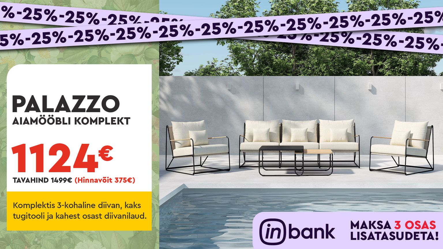 palazzo aiamööbli komplekt, -25% kampaania 1499 € -> 1124 €