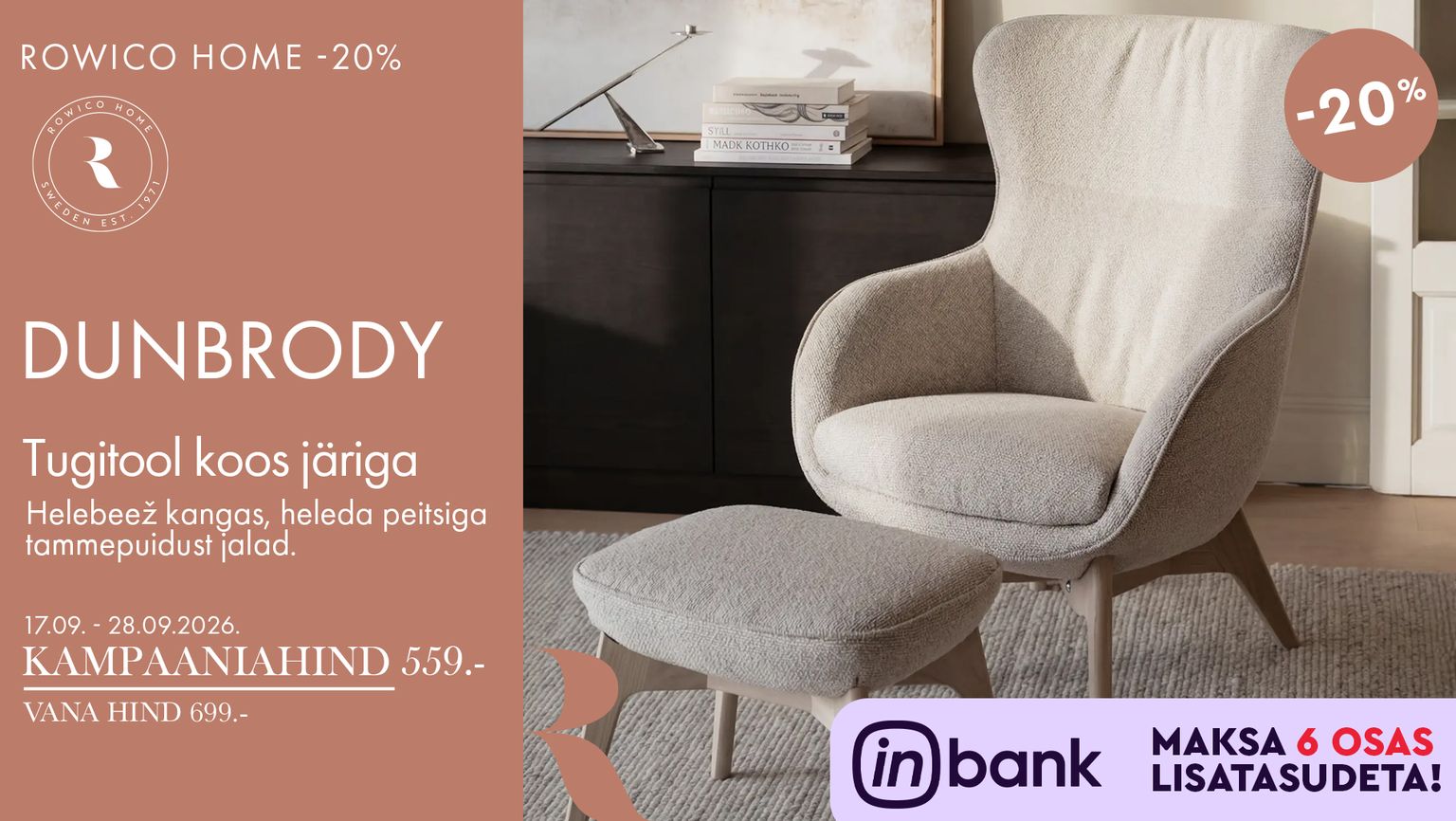 Dunbrody: Rowico Home Dunbrody tugitool koos järiga, helebeež kangas ja heledad peitsitud tammepuidust jalad. Kampaaniahind 559 €, vana hind 699 €.