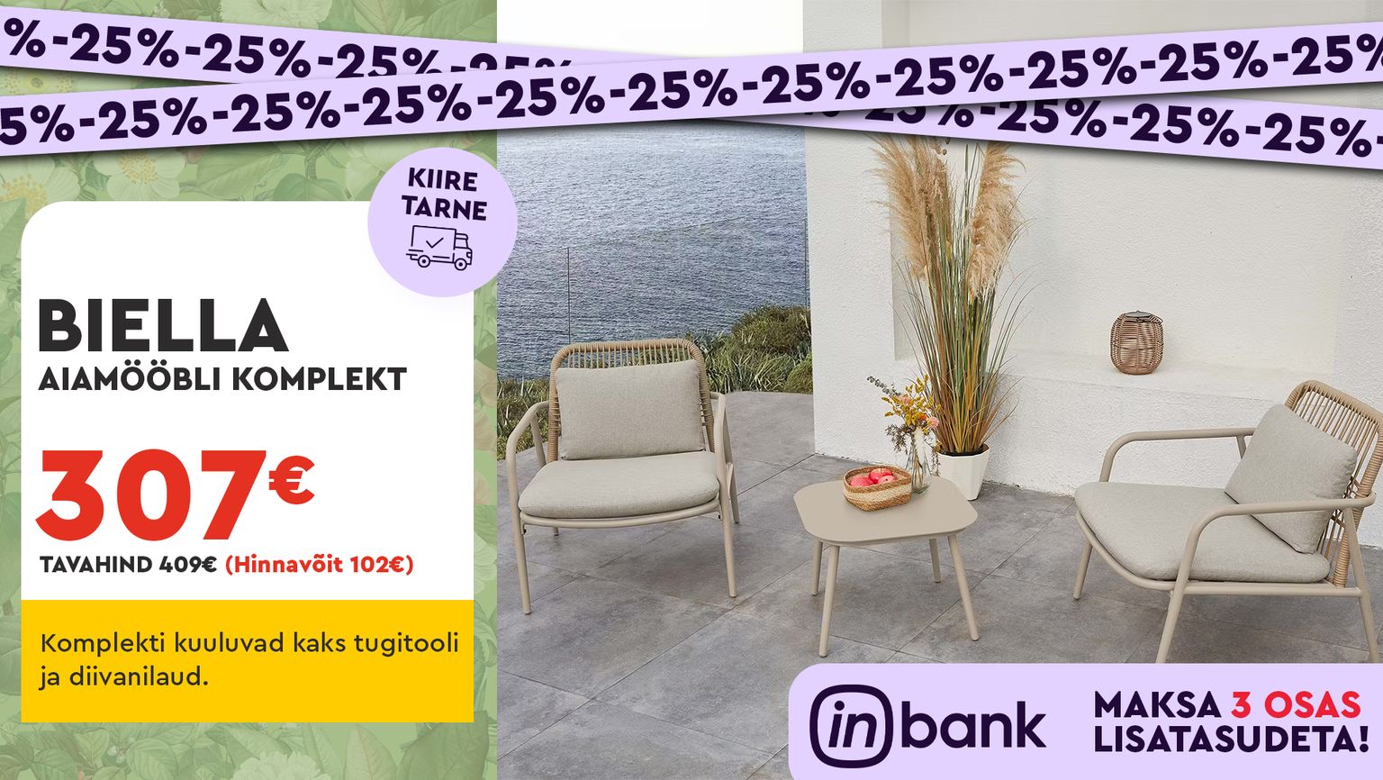 biella aiamööbli komplekt, kiire tarne, -25% kampaania 409 € -> 307 €