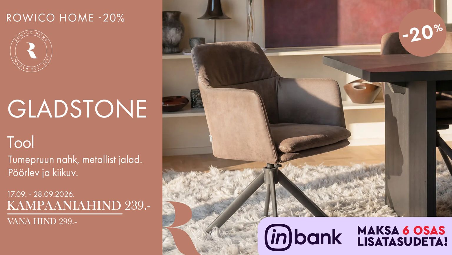 Gladstone: Rowico Home Gladstone tool, tumepruun nahk ja metallist jalad. Pöörlev ja kiikuv. Kampaaniahind 239 €, vana hind 299 €.