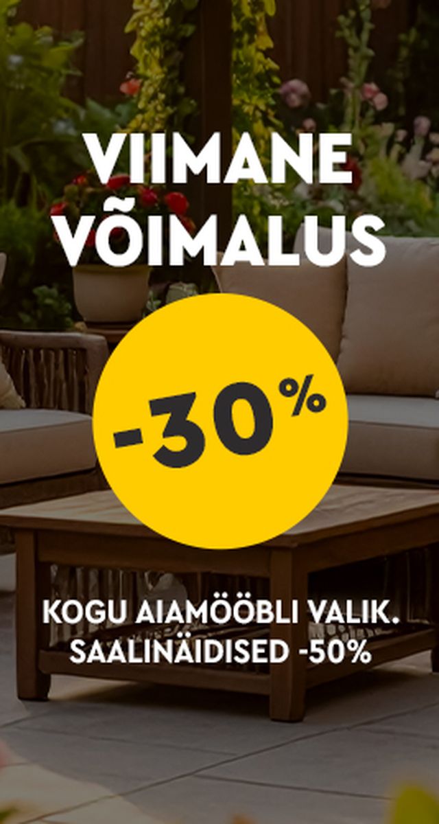 Suvemööbli  poenäidised -50% - astu läbi Tallinnas, Tartus ja Pärnus!