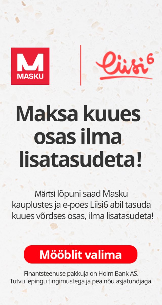 maska kuues osas kampaania diivan Masku Liisi6 märtsi lõpuni ilma lisatasudeta