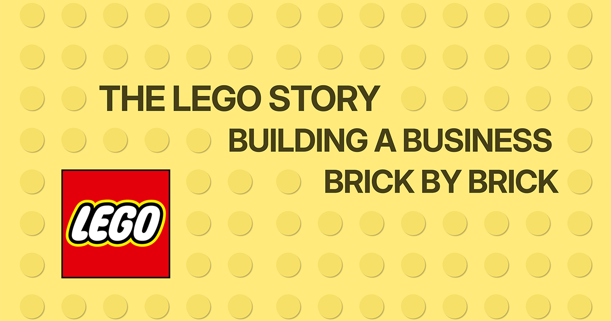 The Lego Story Building a Business Brick by Brick