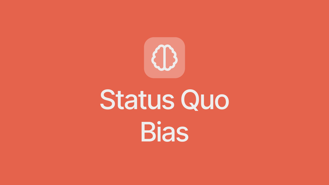 Status Quo Bias