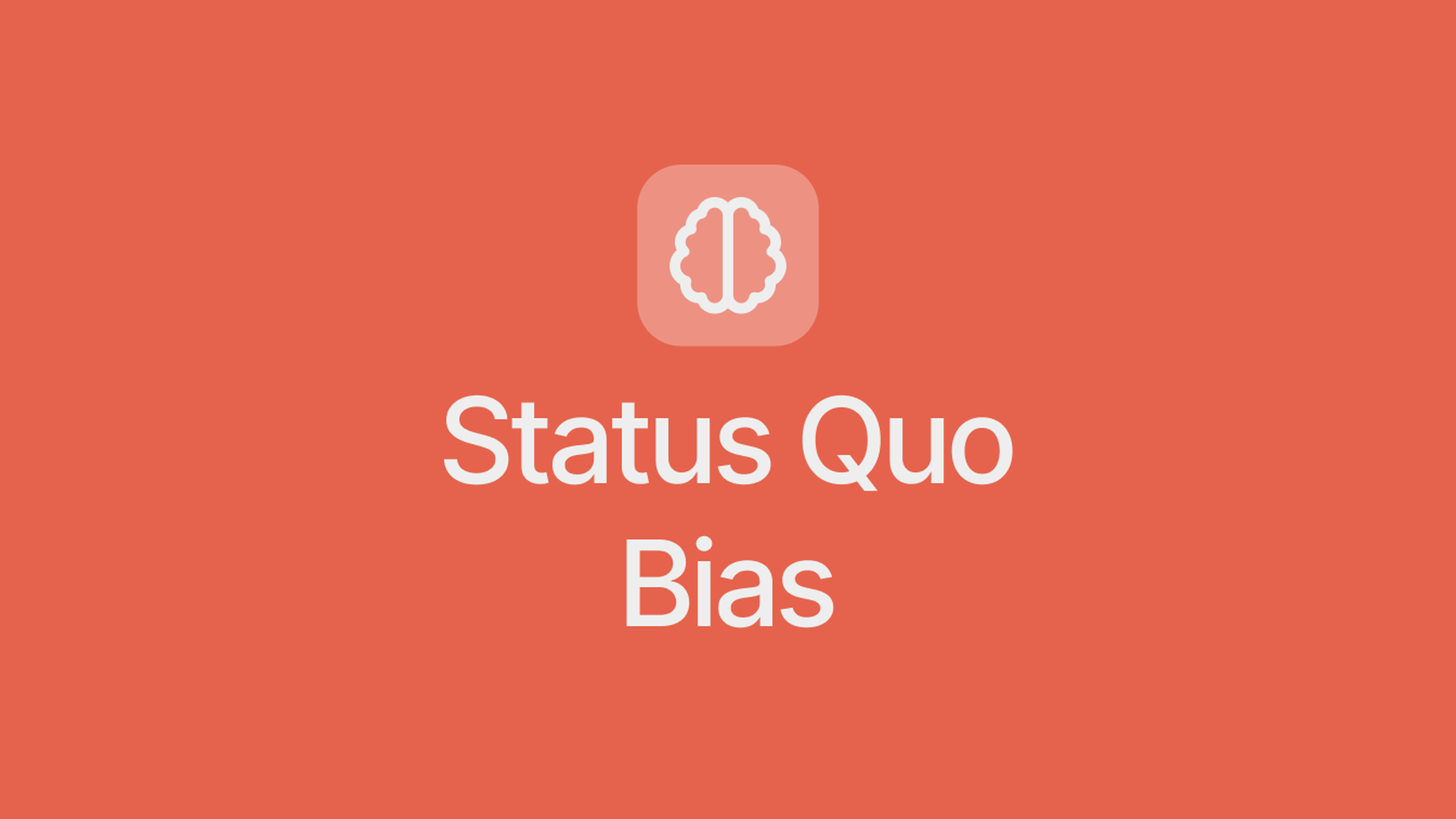 Status Quo Bias