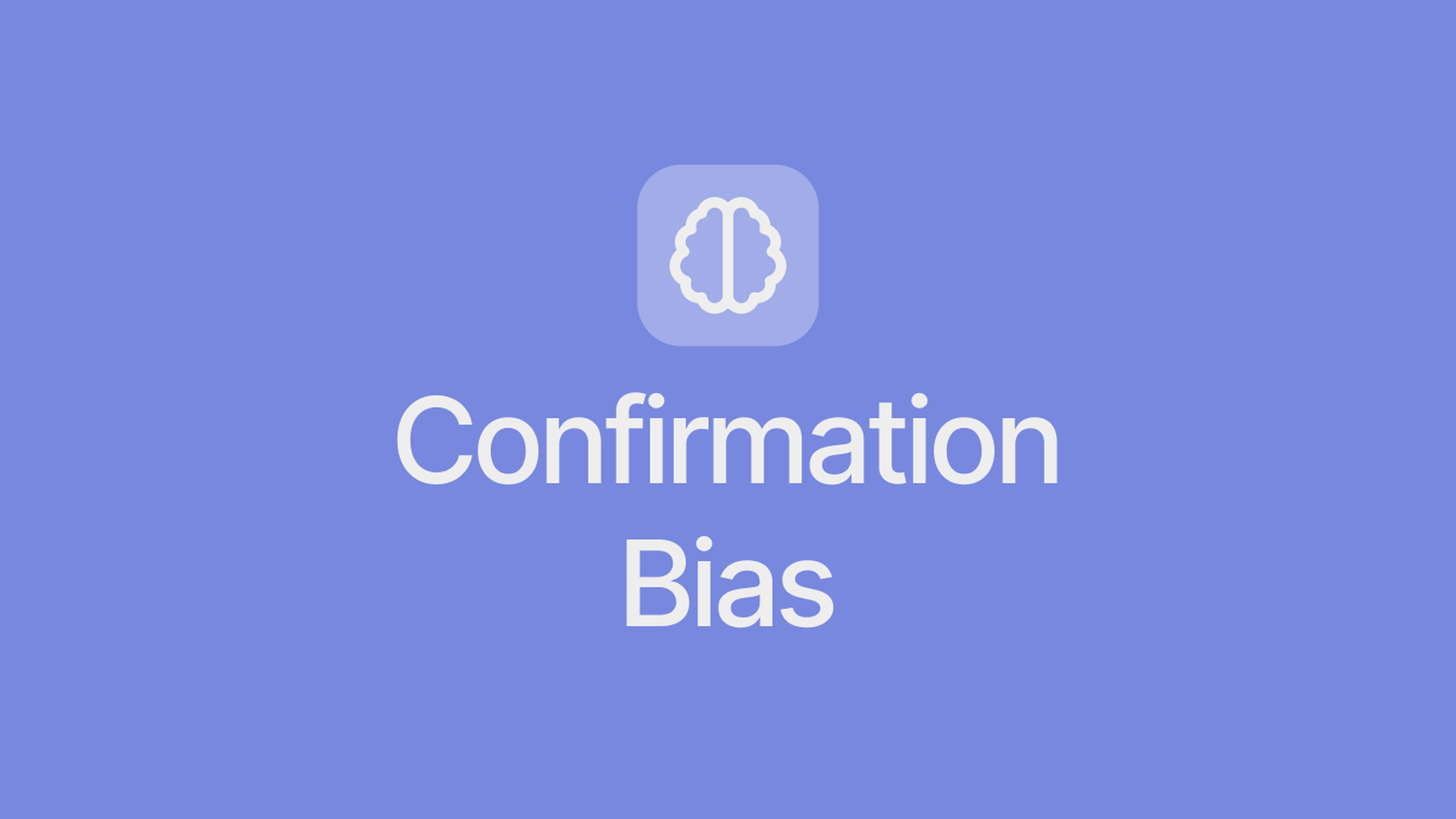 Confirmation Bias