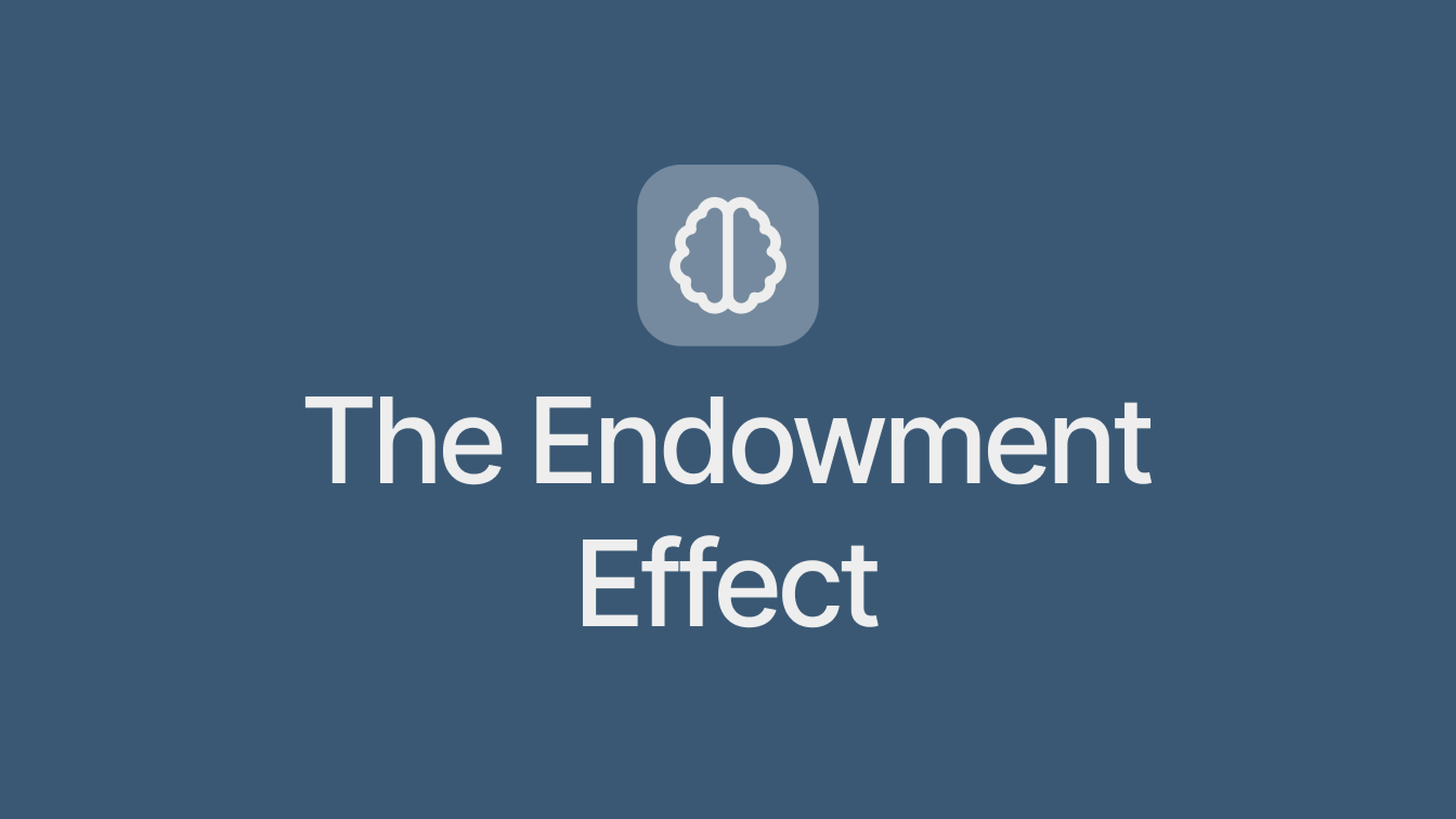 Endowment Effect Bias