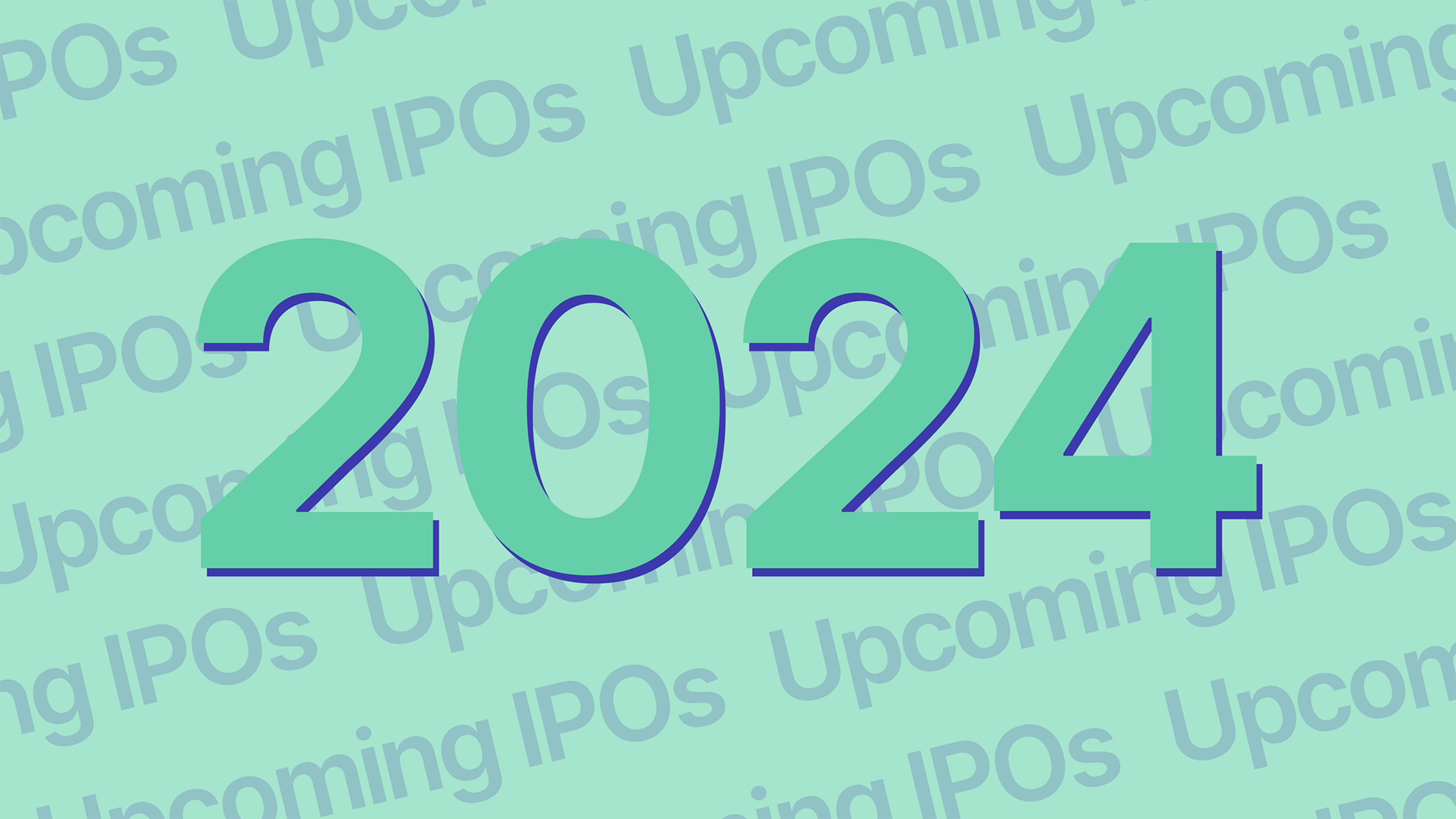 og-image Discover the upcoming and most anticipated IPOs in 2024