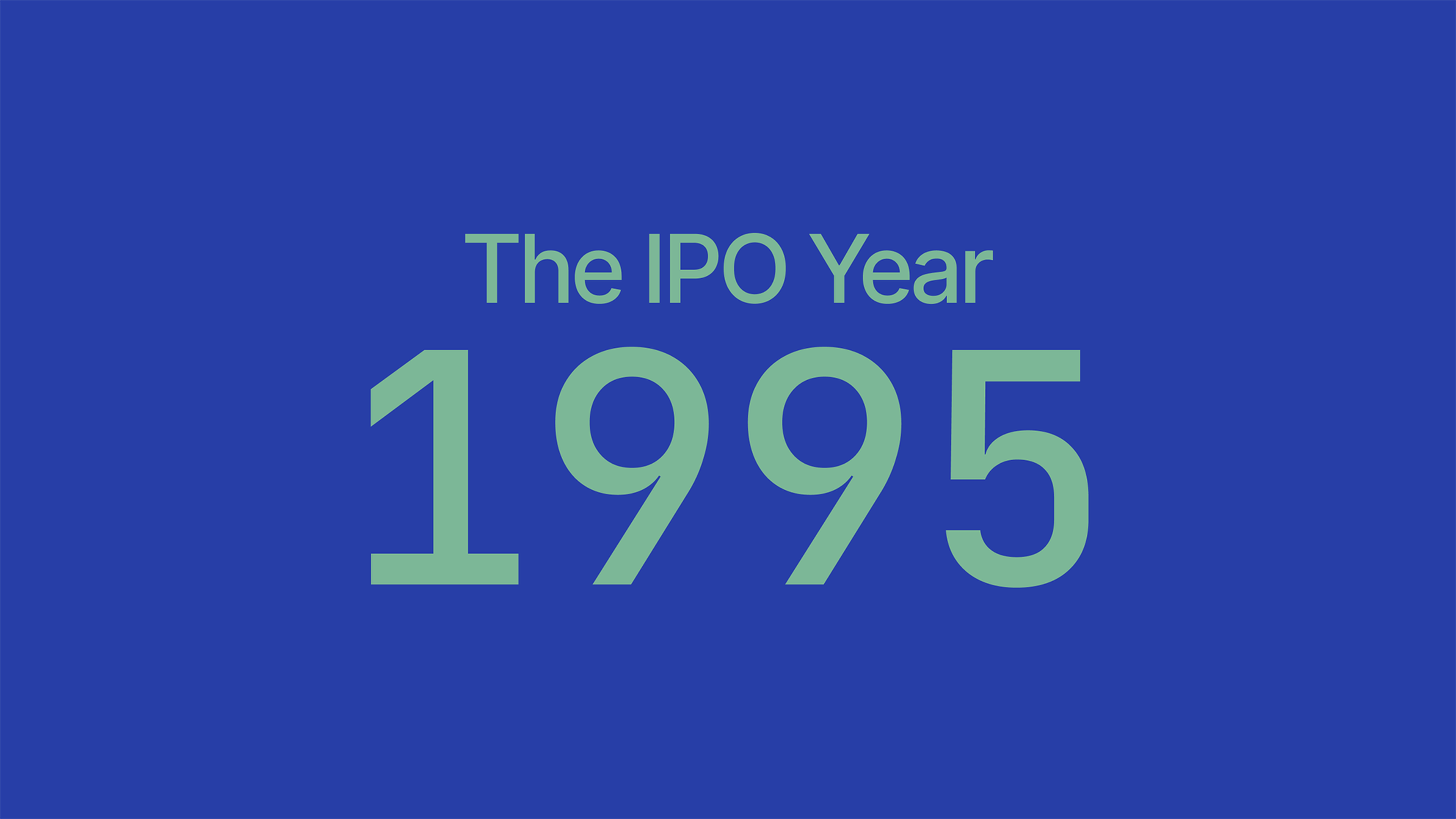 Companies That Had Their IPO in 1995 The Hype Ramps Up