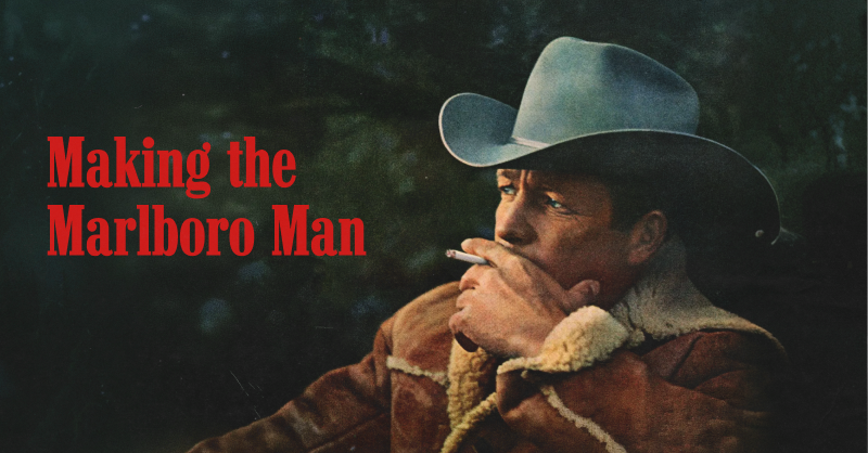 Making the Marlboro Man