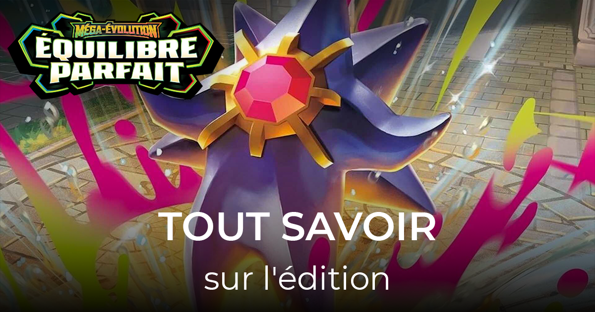 Tout savoir sur l'extension Pokémon ME03 Méga-Évolution – Équilibre Parfait