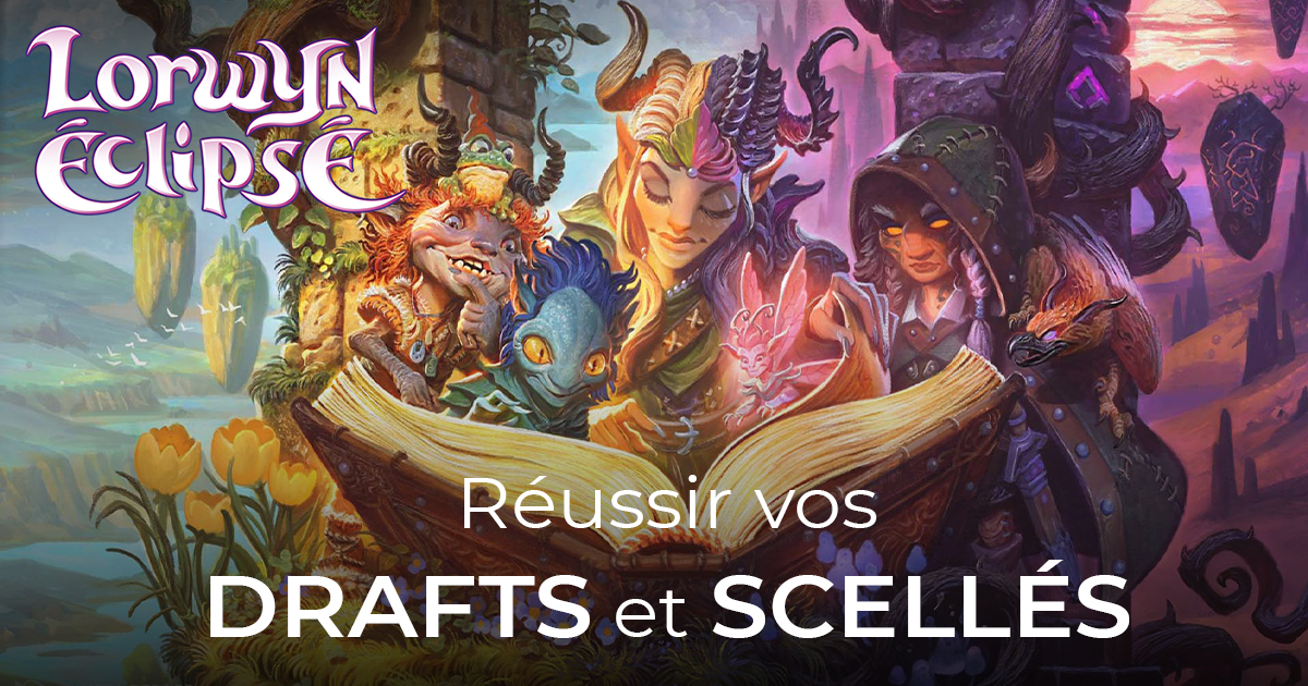 Lorwyn éclipsé : Notre guide pour le draft et le scellé