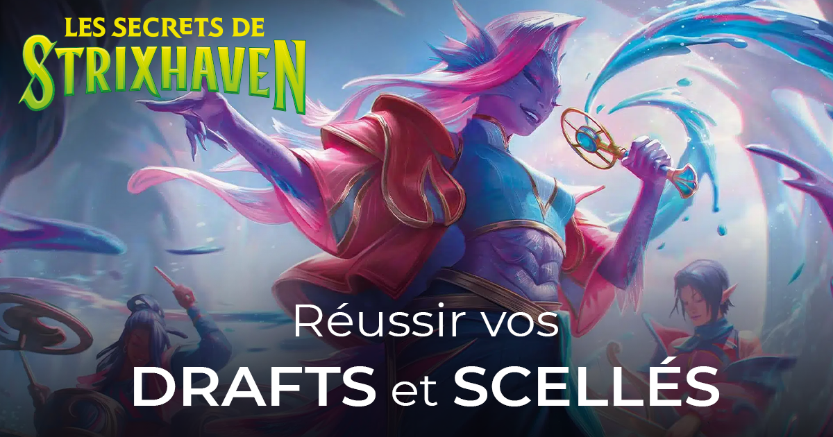 Les Secrets de Strixhaven : Notre guide pour le draft et le scellé