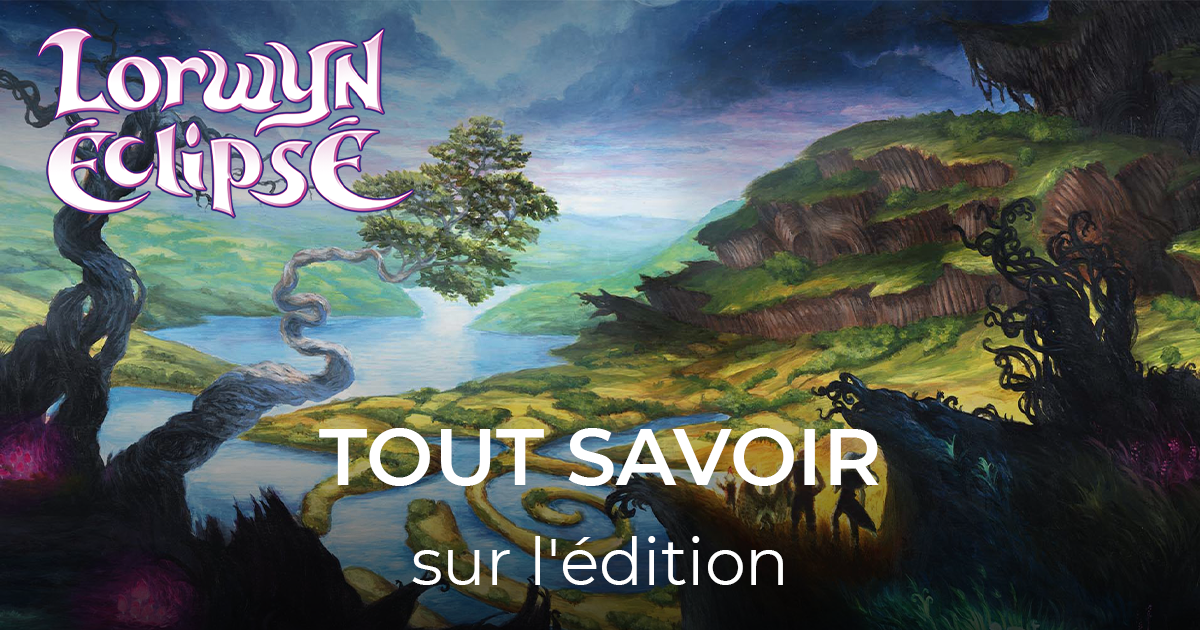 Tout savoir sur l'édition Lorwyn éclipsé