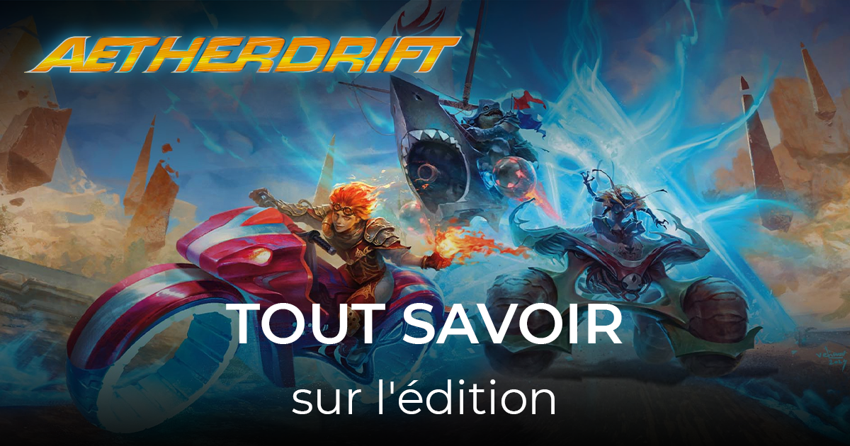article tout savoir sur l'édition aetherdrift 40-21