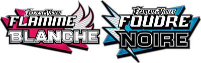 Écarlate et Violet : Flamme Blanche & Foudre Noire édition Pokémon