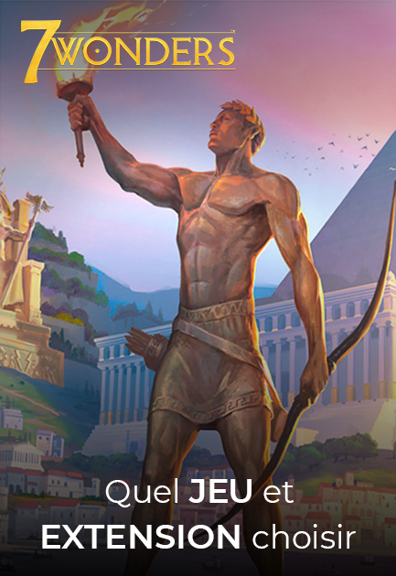 Quel jeu et extension "7 Wonders" choisir" ?