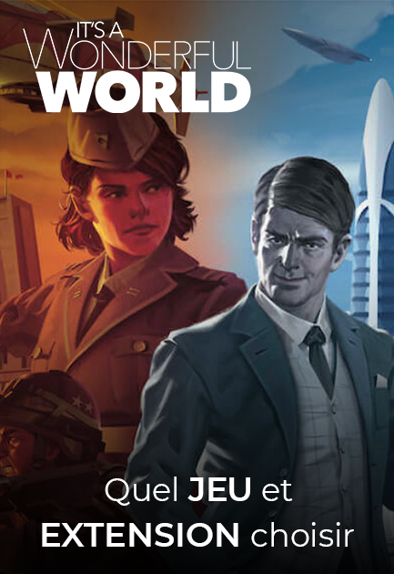 Quel jeu et extension "It's a Wonderful World" choisir ?