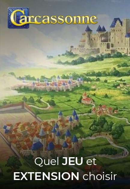 Quel jeu et extension "Carcassonne" choisir ?