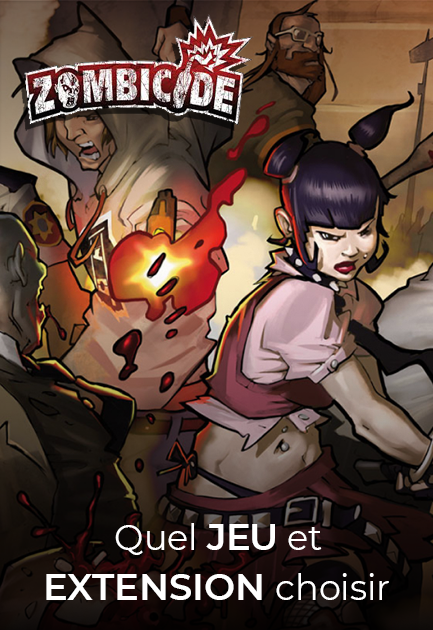 Quel jeu et extension "Zombicide" choisir ?