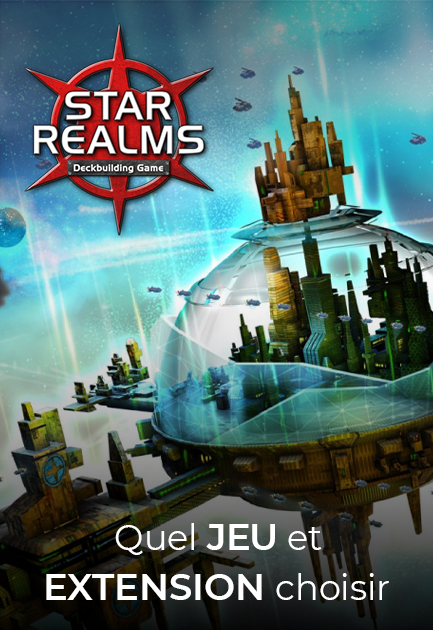 Quel jeu et extension "Star Realms" choisir ?