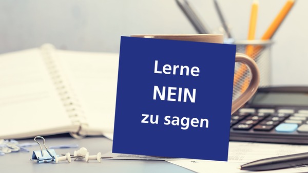 Auf einem Notizzettel steht - lerne nein zu sagen