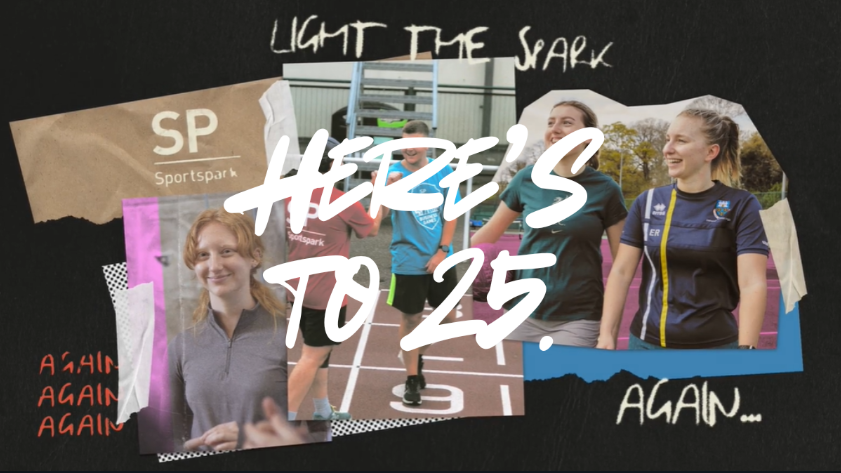 A collage of smiling athletes on a track with large white script saying "HERE'S TO 25" in front of a black background. There is also a UEA Sportspark logo and "LIGHT THE SPARK" and "AGAIN..." text.